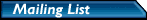Mailing List