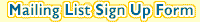 Mailing LIst Sign Up